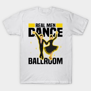 Real Men Dance Ballroom, Ball culture And Ballhall T-Shirt